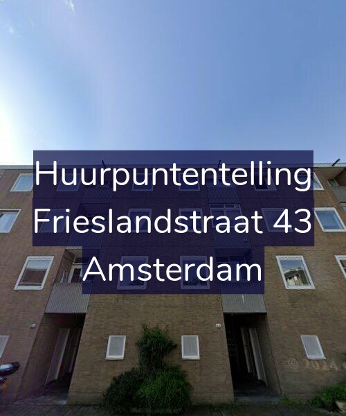 Foto gevel Huurpuntentelling voor Frieslandstraat 43, Amsterdam
