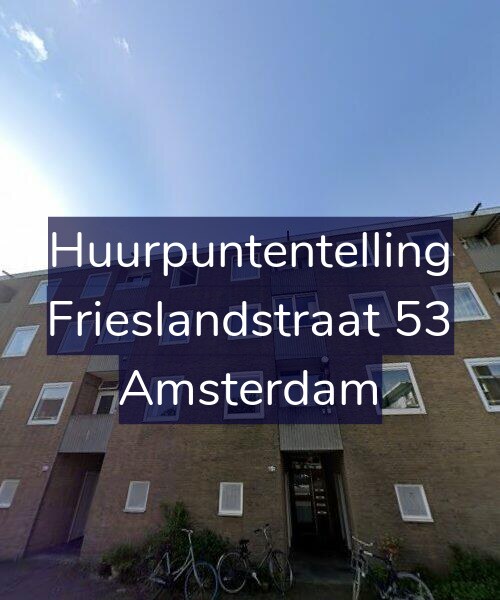 Foto gevel Huurpuntentelling voor Frieslandstraat 53, Amsterdam