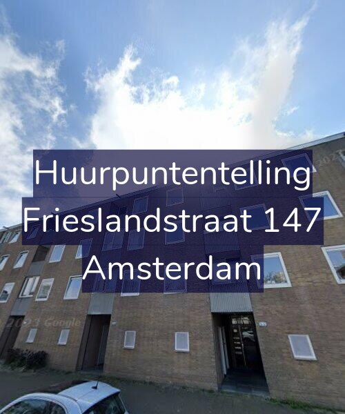 Foto gevel Huurpuntentelling voor Frieslandstraat 147, Amsterdam