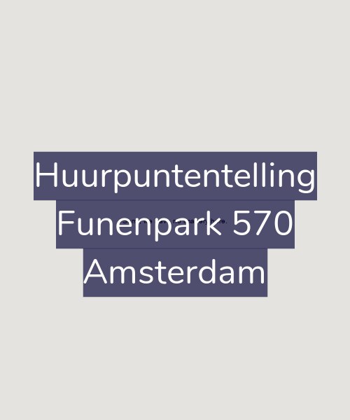 Foto gevel Huurpuntentelling voor Funenpark 570, Amsterdam