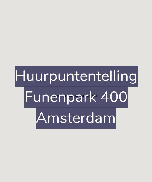 Foto gevel Huurpuntentelling voor Funenpark 400, Amsterdam