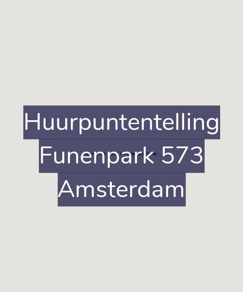 Foto gevel Huurpuntentelling voor Funenpark 573, Amsterdam