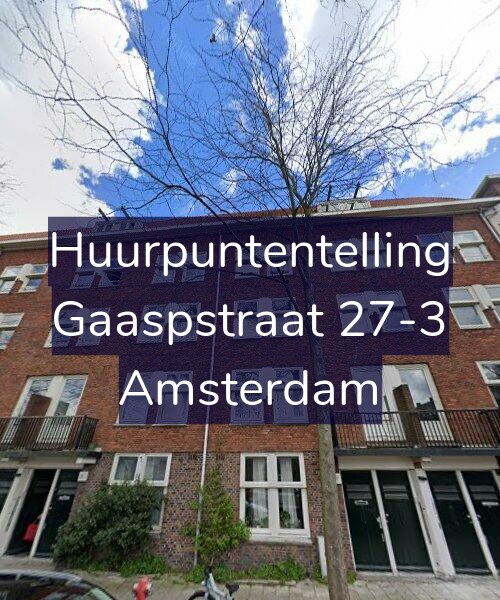 Foto gevel Huurpuntentelling voor Gaaspstraat 27-3, Amsterdam