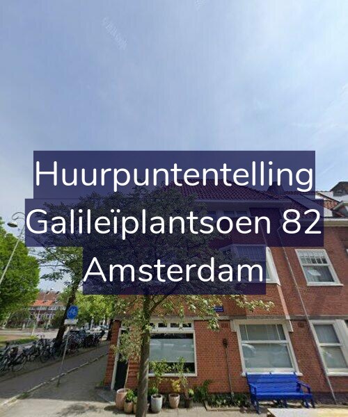 Foto gevel Huurpuntentelling voor Galileïplantsoen 82, Amsterdam