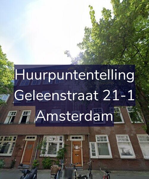 Foto gevel Huurpuntentelling voor Geleenstraat 21-1, Amsterdam