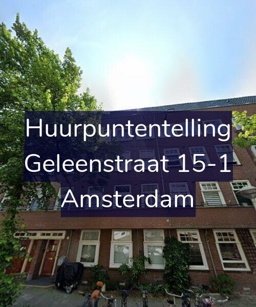 Foto gevel Huurpuntentelling voor Geleenstraat 15-1, Amsterdam