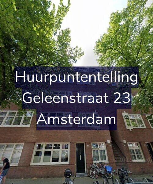 Foto gevel Huurpuntentelling voor Geleenstraat 23, Amsterdam