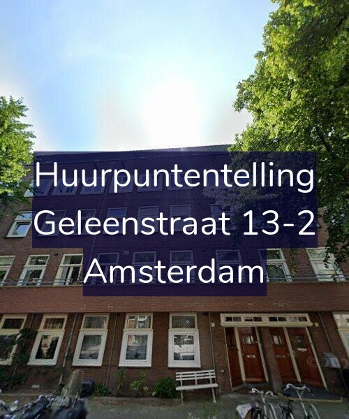 Foto gevel Huurpuntentelling voor Geleenstraat 13-2, Amsterdam