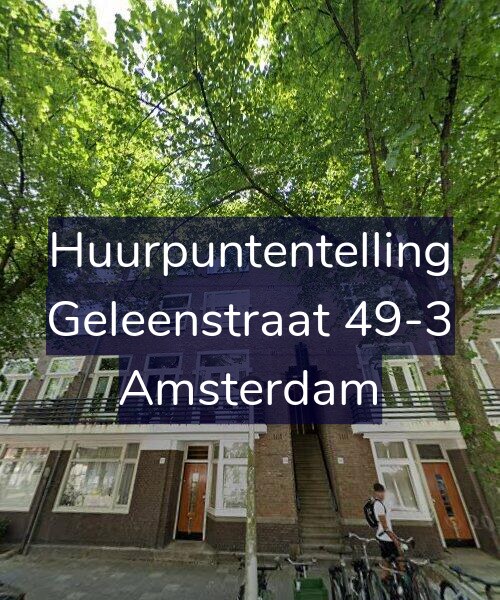 Foto gevel Huurpuntentelling voor Geleenstraat 49-3, Amsterdam