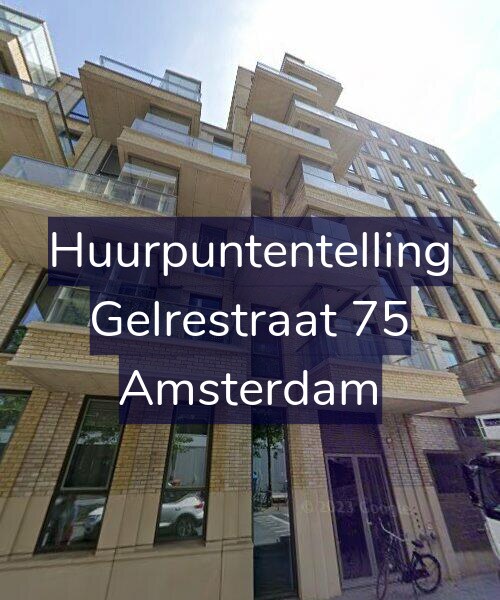 Foto gevel Huurpuntentelling voor Gelrestraat 75, Amsterdam