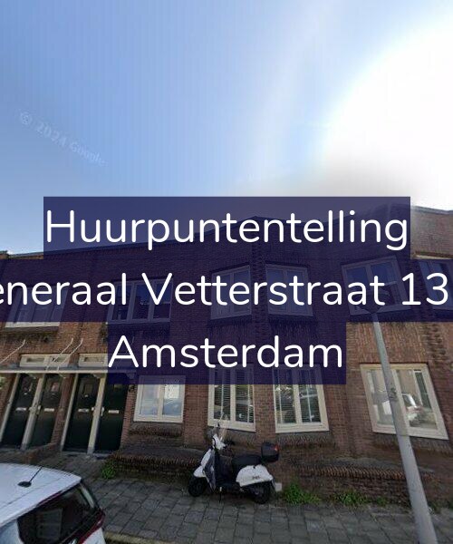 Foto gevel Huurpuntentelling voor Generaal Vetterstraat 13-H, Amsterdam