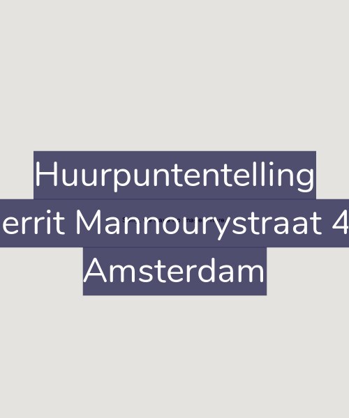 Foto gevel Huurpuntentelling voor Gerrit Mannourystraat 49, Amsterdam