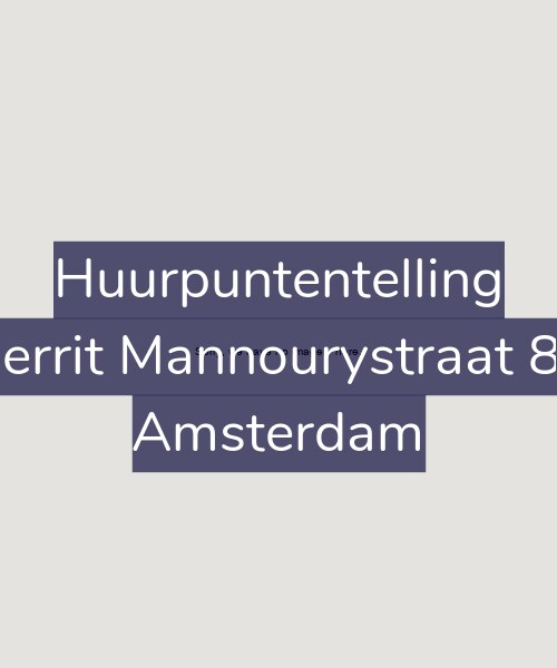 Foto gevel Huurpuntentelling voor Gerrit Mannourystraat 80, Amsterdam