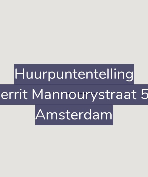 Foto gevel Huurpuntentelling voor Gerrit Mannourystraat 50, Amsterdam