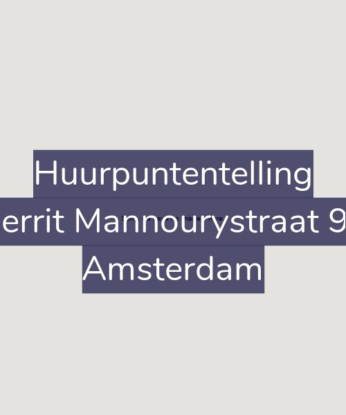Foto gevel Huurpuntentelling voor Gerrit Mannourystraat 95, Amsterdam