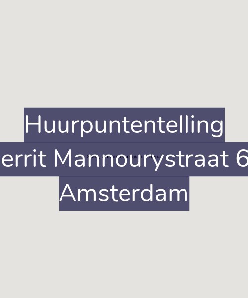 Foto gevel Huurpuntentelling voor Gerrit Mannourystraat 66, Amsterdam