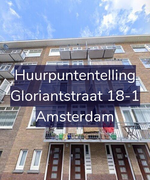 Foto gevel Huurpuntentelling voor Gloriantstraat 18-1, Amsterdam