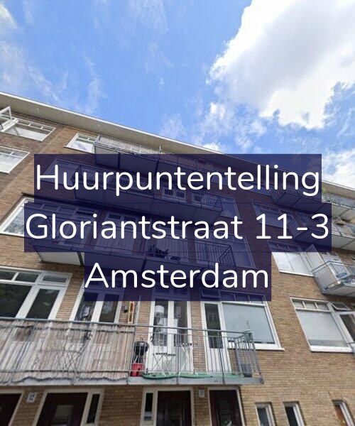 Foto gevel Huurpuntentelling voor Gloriantstraat 11-3, Amsterdam