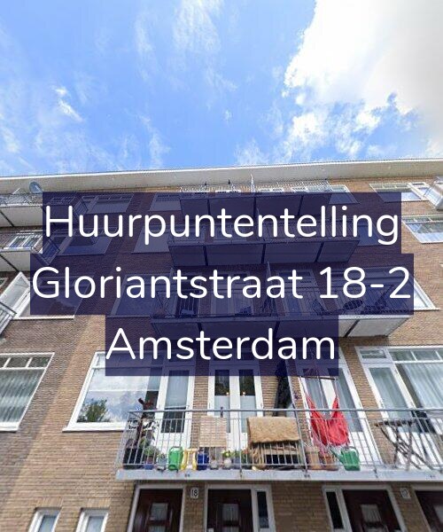 Foto gevel Huurpuntentelling voor Gloriantstraat 18-2, Amsterdam