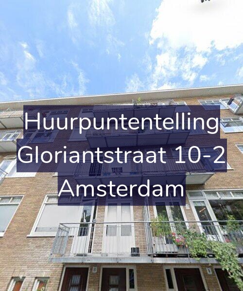 Foto gevel Huurpuntentelling voor Gloriantstraat 10-2, Amsterdam