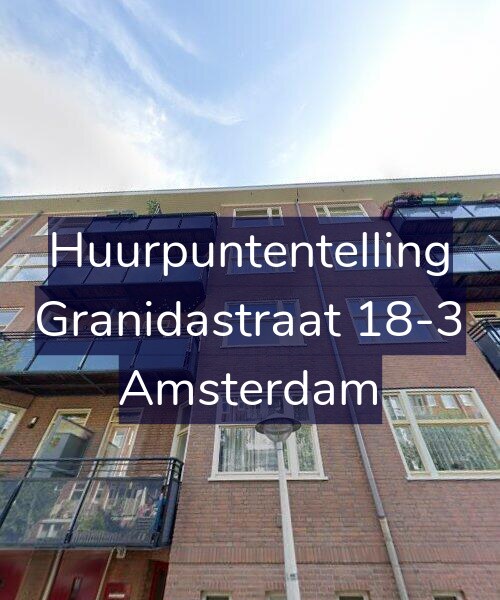 Foto gevel Huurpuntentelling voor Granidastraat 18-3, Amsterdam