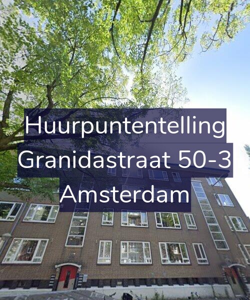 Foto gevel Huurpuntentelling voor Granidastraat 50-3, Amsterdam