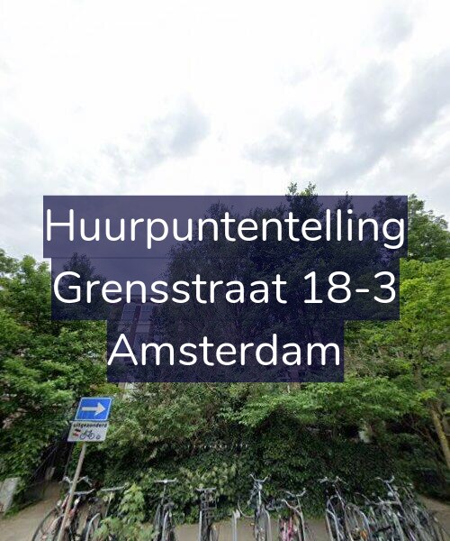Foto gevel Huurpuntentelling voor Grensstraat 18-3, Amsterdam