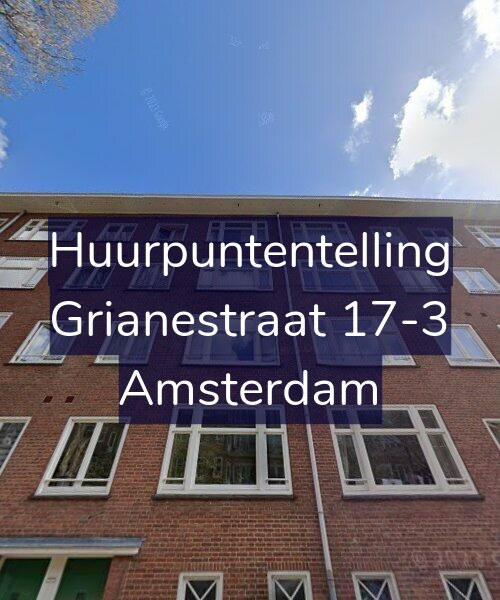 Foto gevel Huurpuntentelling voor Grianestraat 17-3, Amsterdam