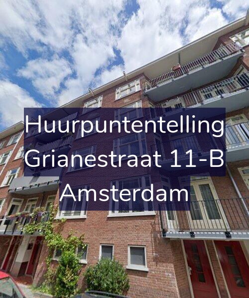 Foto gevel Huurpuntentelling voor Grianestraat 11-B, Amsterdam