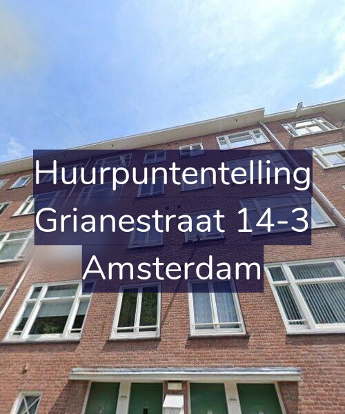 Foto gevel Huurpuntentelling voor Grianestraat 14-3, Amsterdam