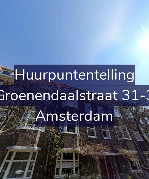Foto gevel Huurpuntentelling voor Groenendaalstraat 31-3, Amsterdam
