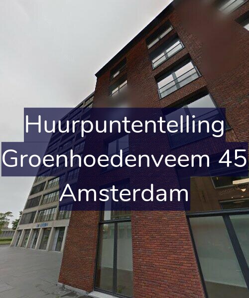 Foto gevel Huurpuntentelling voor Groenhoedenveem 45, Amsterdam