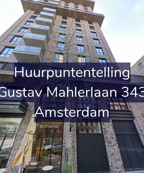 Foto gevel Huurpuntentelling voor Gustav Mahlerlaan 343, Amsterdam