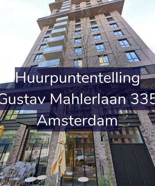 Foto gevel Huurpuntentelling voor Gustav Mahlerlaan 335, Amsterdam