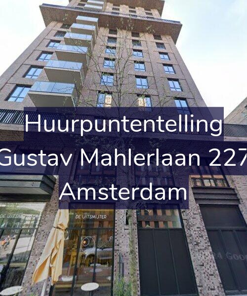 Foto gevel Huurpuntentelling voor Gustav Mahlerlaan 227, Amsterdam
