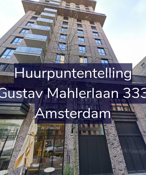 Foto gevel Huurpuntentelling voor Gustav Mahlerlaan 333, Amsterdam