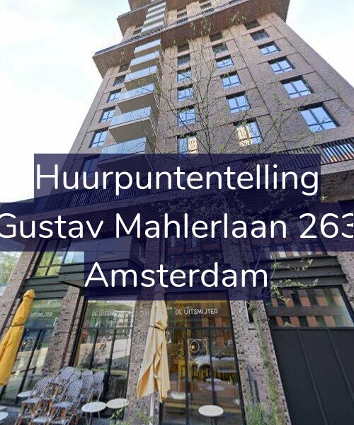 Foto gevel Huurpuntentelling voor Gustav Mahlerlaan 263, Amsterdam