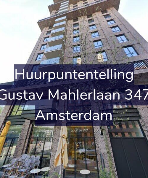 Foto gevel Huurpuntentelling voor Gustav Mahlerlaan 347, Amsterdam