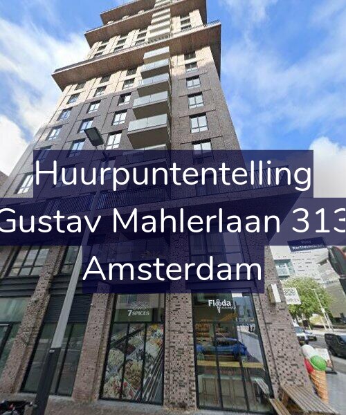 Foto gevel Huurpuntentelling voor Gustav Mahlerlaan 313, Amsterdam