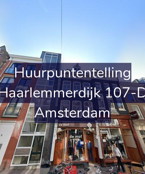 Foto gevel Huurpuntentelling voor Haarlemmerdijk 107-D, Amsterdam