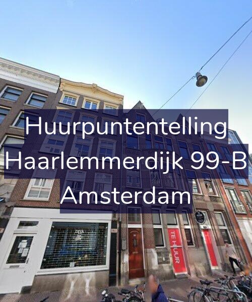 Foto gevel Huurpuntentelling voor Haarlemmerdijk 99-B, Amsterdam