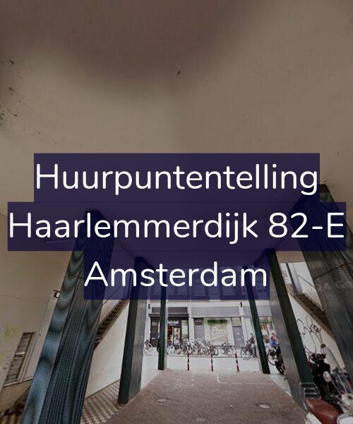 Foto gevel Huurpuntentelling voor Haarlemmerdijk 82-E, Amsterdam