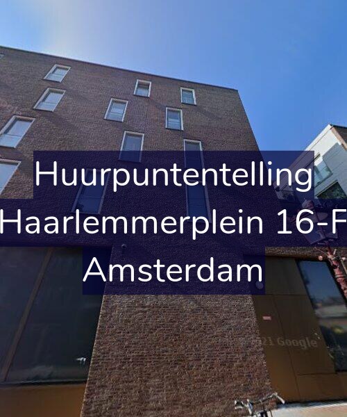 Foto gevel Huurpuntentelling voor Haarlemmerplein 16-F, Amsterdam