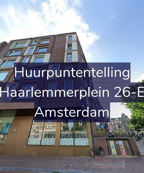 Foto gevel Huurpuntentelling voor Haarlemmerplein 26-E, Amsterdam