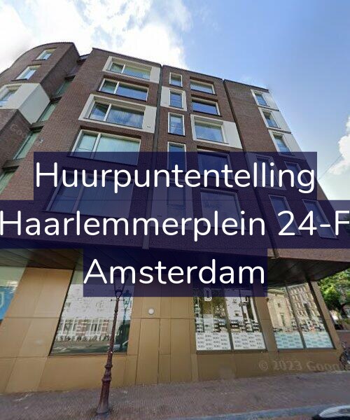 Foto gevel Huurpuntentelling voor Haarlemmerplein 24-F, Amsterdam