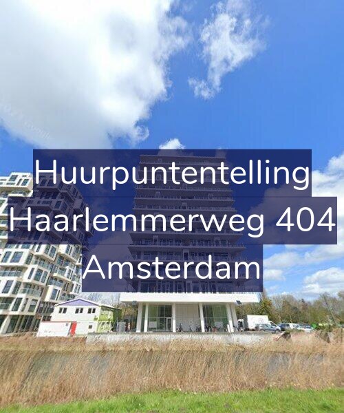 Foto gevel Huurpuntentelling voor Haarlemmerweg 404, Amsterdam