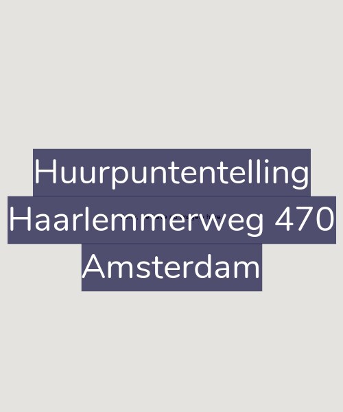 Foto gevel Huurpuntentelling voor Haarlemmerweg 470, Amsterdam