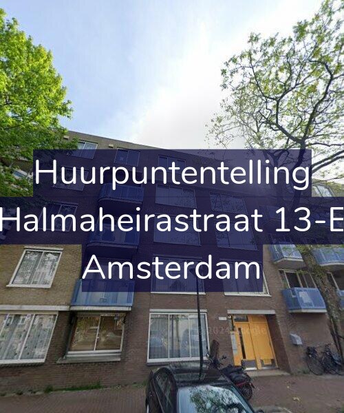 Foto gevel Huurpuntentelling voor Halmaheirastraat 13-E, Amsterdam