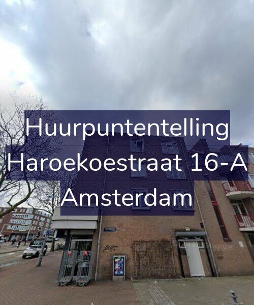 Foto gevel Huurpuntentelling voor Haroekoestraat 16-A, Amsterdam