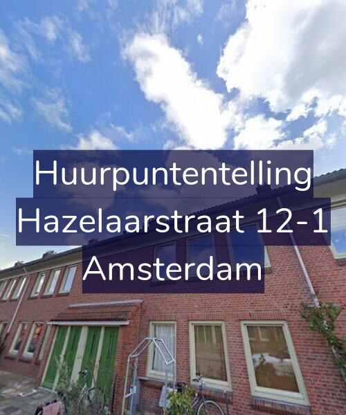 Foto gevel Huurpuntentelling voor Hazelaarstraat 12-1, Amsterdam